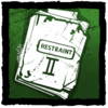 "Restraint" - Class II